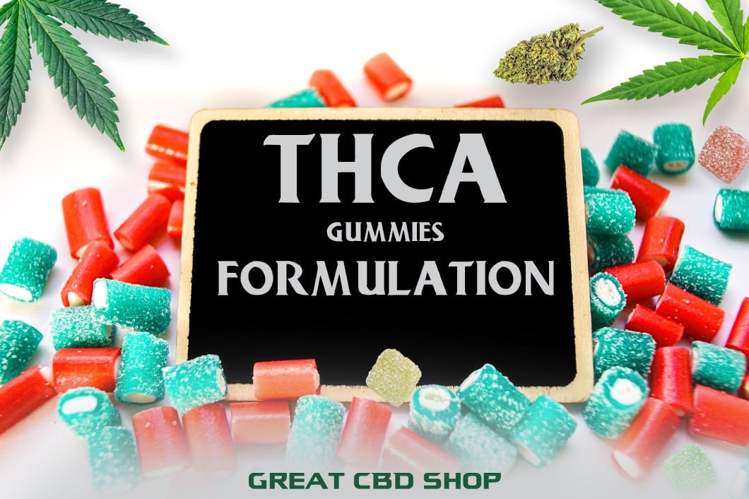 Formulation: Crafting the Perfect THCa Gummy