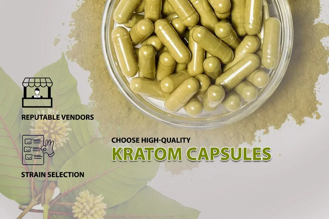 Choose High-Quality Kratom Capsules