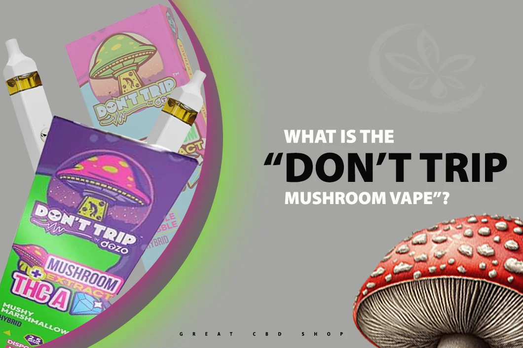 What is the "Don't Trip Mushroom Vape"?