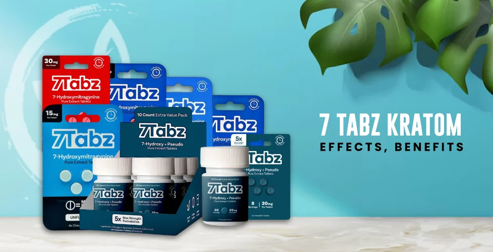 7 Tabz kratom Tablets Effects, Benefits and Dosage Guide