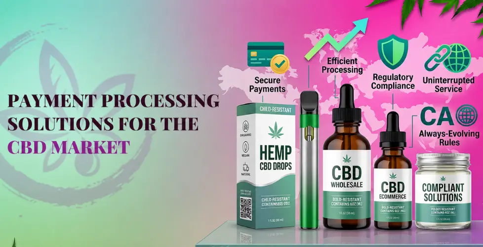 Payment Processing Solutions for the CBD Market